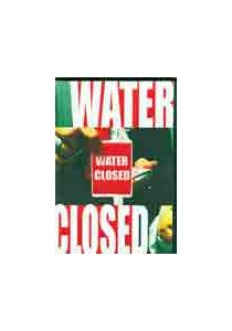 WATER CLOSED