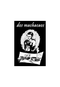 DOS MACHACAOS