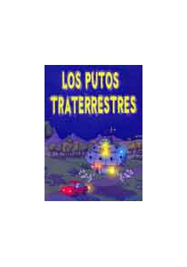 LOS PUTOS TRATERRESTRES
