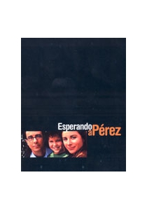 ESPERANDO A PÉREZ