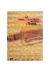 LA -MAL TRATADA- HISTORIA DE MARÍA