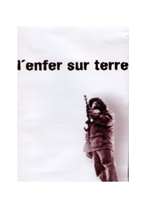 L´ENFER SUR TERRE