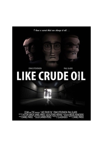 LIKE CRUDE OIL