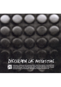 DISCULPEN LAS MOLESTIAS