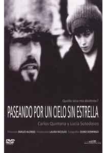 PASEANDO POR UN CIELO SIN ESTRELLA