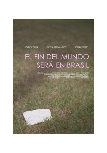 EL FIN DEL MUNDO SERÁ EN BRASIL